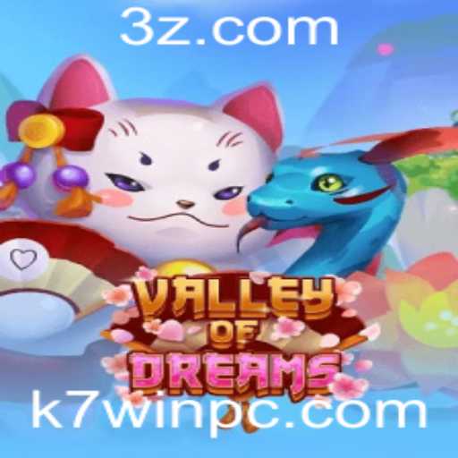 ValleyofDreams: Descubra o Mundo Mágico com k7win